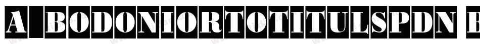 a_BodoniOrtoTitulSpDn Black字体转换
